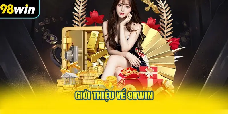 Giới Thiệu Về 98WIN