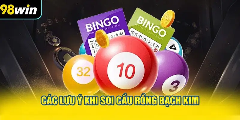 Các lưu ý khi soi cầu rồng bạch kim