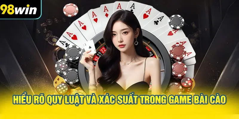Hiểu rõ quy luật và xác suất trong game bài cào